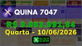 Resultado da Quina 7047, Quarta-feira, 10/06/2026