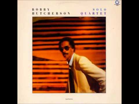 bobby hutcherson - gotcha (solo quartet)