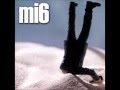 mi6 - Stupid Little Things 
