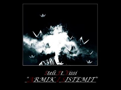 Steli Ft Vissi - 'Armik i sistemit