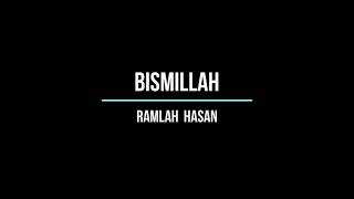 Download lagu Bismillah - Romlah Hasan mp3