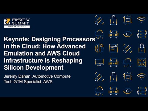 Keynote: Designing Processors in the Cloud: How Advanced Emulation and AWS Cloud Infrast... J. Dahan