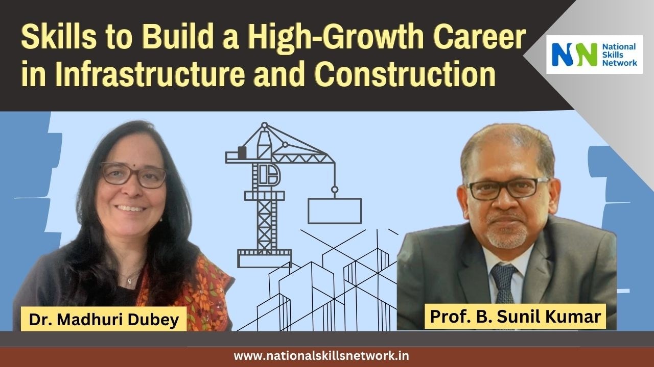 Skills to Build a High-Growth Career in Infrastructure and Construction | Prof. B. Sunil Kumar, IIIC