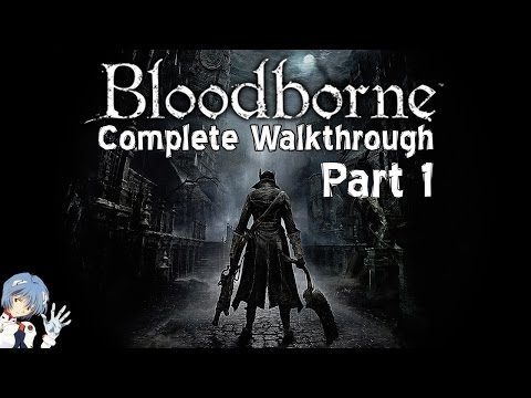 Bloodborne Walkthrough Part 1: The Dream Is Real