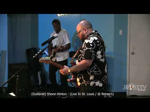 James Ross @ (Guitarist) Shonn Hinton - "Big Leg Woman" - www.Jross-tv.com (St. Louis)