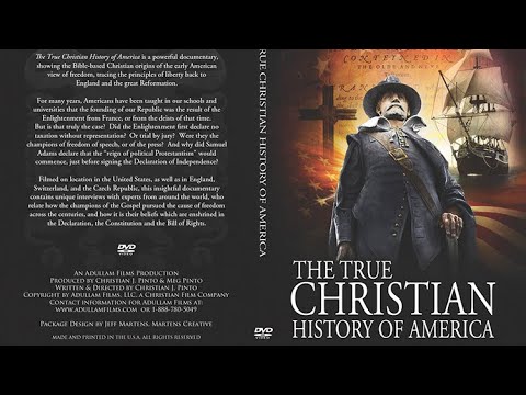 The True Christian History of America | Christian J. Pinto | Adullam Films