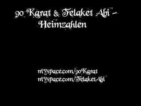 90 Karat & Felaket Abi - Heimzahlen