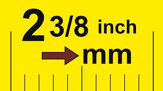 How to Convert 2 3/8 Inches to Millimeters