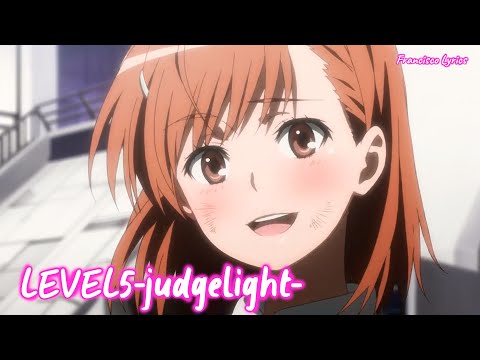 Level5- Judgelight  - To Aru Kagaku no Railgun OP2