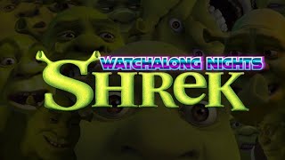 Watchalong Nights: Ep. 3 (Shrek 2001) (Link in the Description)