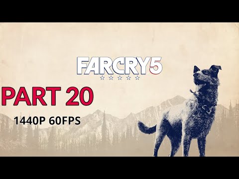 FAR CRY 5 100% Walkthrough Gameplay Part 20 - No Commentary (PC - 1440p 60FPS)