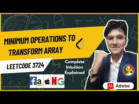 Minimum Operations to Transform Array | Leetcode 3724 | Biweekly Contest 168