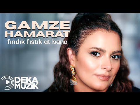 Gamze Hamarat - Fındık Fıstık At Bana