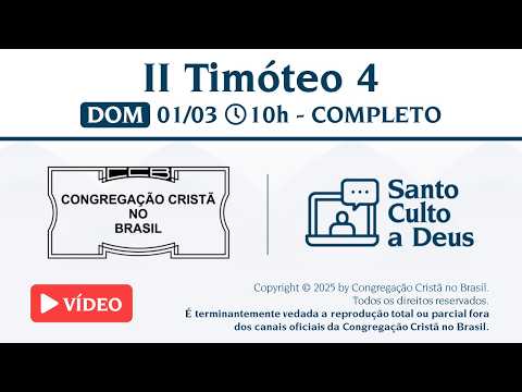 Santo Culto a Deus (Vídeo) – DOM - 01/03/2026 10:00 - II Timóteo 4