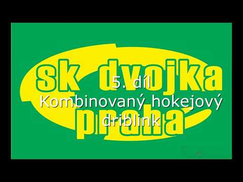 SK Dvojka Praha z.s. Florbal doma : 5 dil – Kombinovaný hokejový driblink