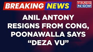 Breaking News: 'Anil Antony's Resignation From Congress Is Deza Vu For Me' ,Says Shehzad Poonawalla