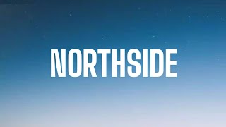 AMA LOU - NORTHSIDE ( LYRICS )