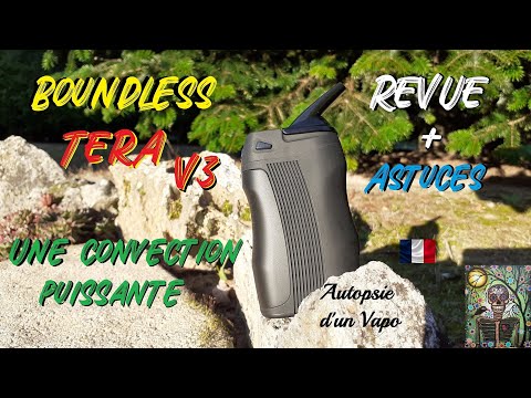 Boundless Tera - Un vaporisateur à convection puissant