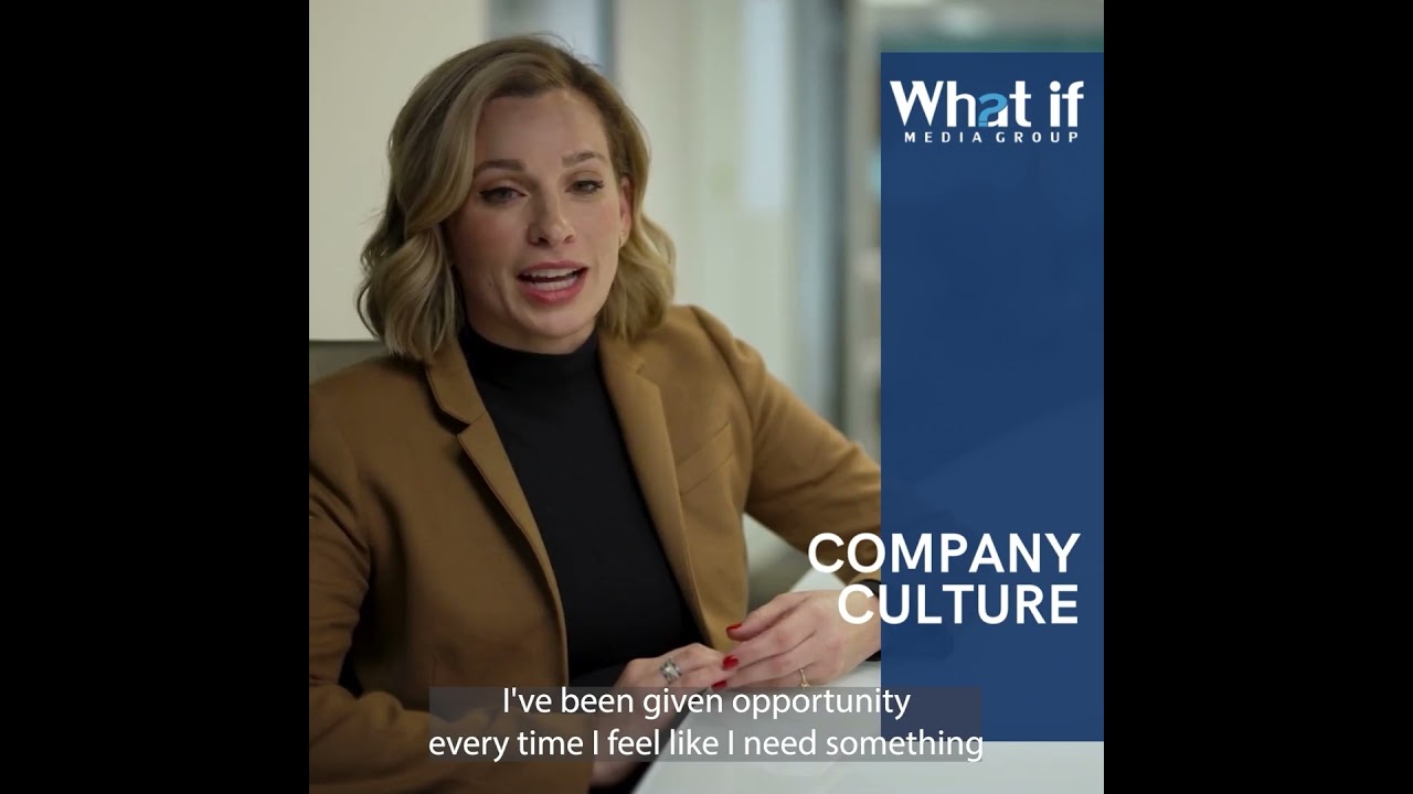 Chief Integration Officer, Hannah Kearney Discusses Company Culture at What If Media Group.