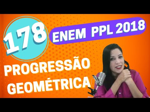 QUESTÃO 178 CADERNO AMARELO ENEM PPL 2018   RAZÃO DA PG
