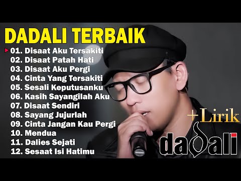 DADALI FULL ALBUM TERGALAU | KUMPULAN LAGU DADALI BAND TERBARU 2024