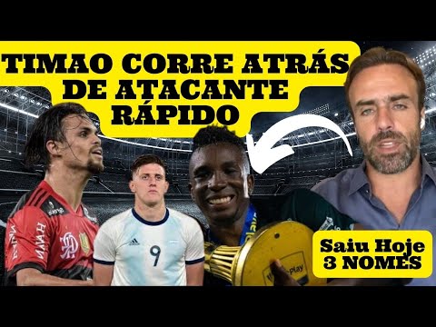 SAIU HOJE! TIMAO CORRE ATRAS DE ATACANTE RPIDO - NOVIDADES DO CORINTHIANS
