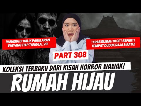 RUMAH HIJAU - KHW PART 308