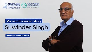 Suwinder's Story: Mouth Cancer Action Month