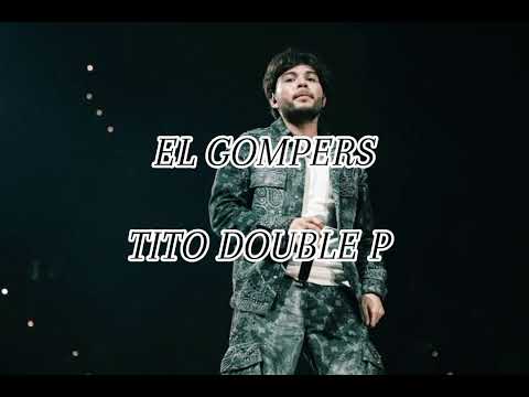 El Gompers - Tito Double P