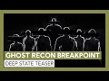 Ghost Recon Breakpoint: Deep State Teaser