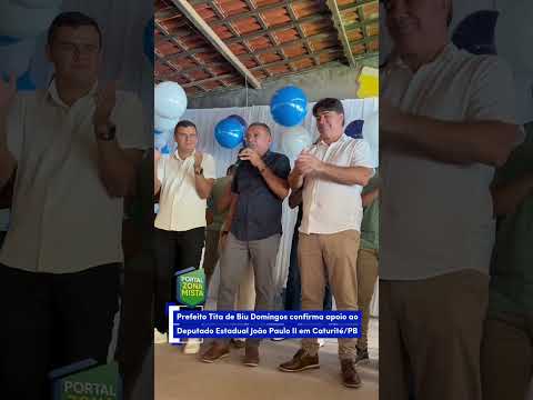 Prefeito de Caturité/PB, Tita confirma apoio a João Paulo II