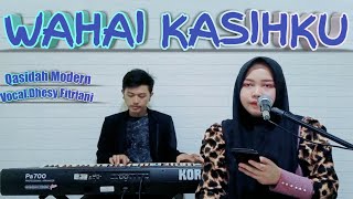 Download lagu Wahai Kasihku - Voc.Dhesy Fitriani || Qasidah Modern mp3 Download lagu Wahai Kasihku - Voc.Dhesy Fitriani || Qasidah Modern mp3