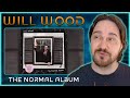 SUBVERSIVE ON EVERY LEVEL Will Wood The Normal Album Composer Reaction Analysis