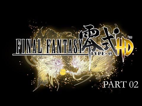 Final Fantasy Type-0 HD - Part 02 - Livestream - 09/01/2022
