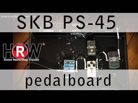 Review of the SKB PS-45 Pedal board