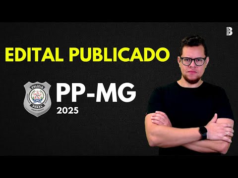 EDITAL PUBLICADO CONCURSO POLÍCIA PENAL-MG 2025