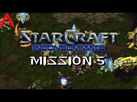 StarCraft Custom Campaign || Inconsummate Mission 5