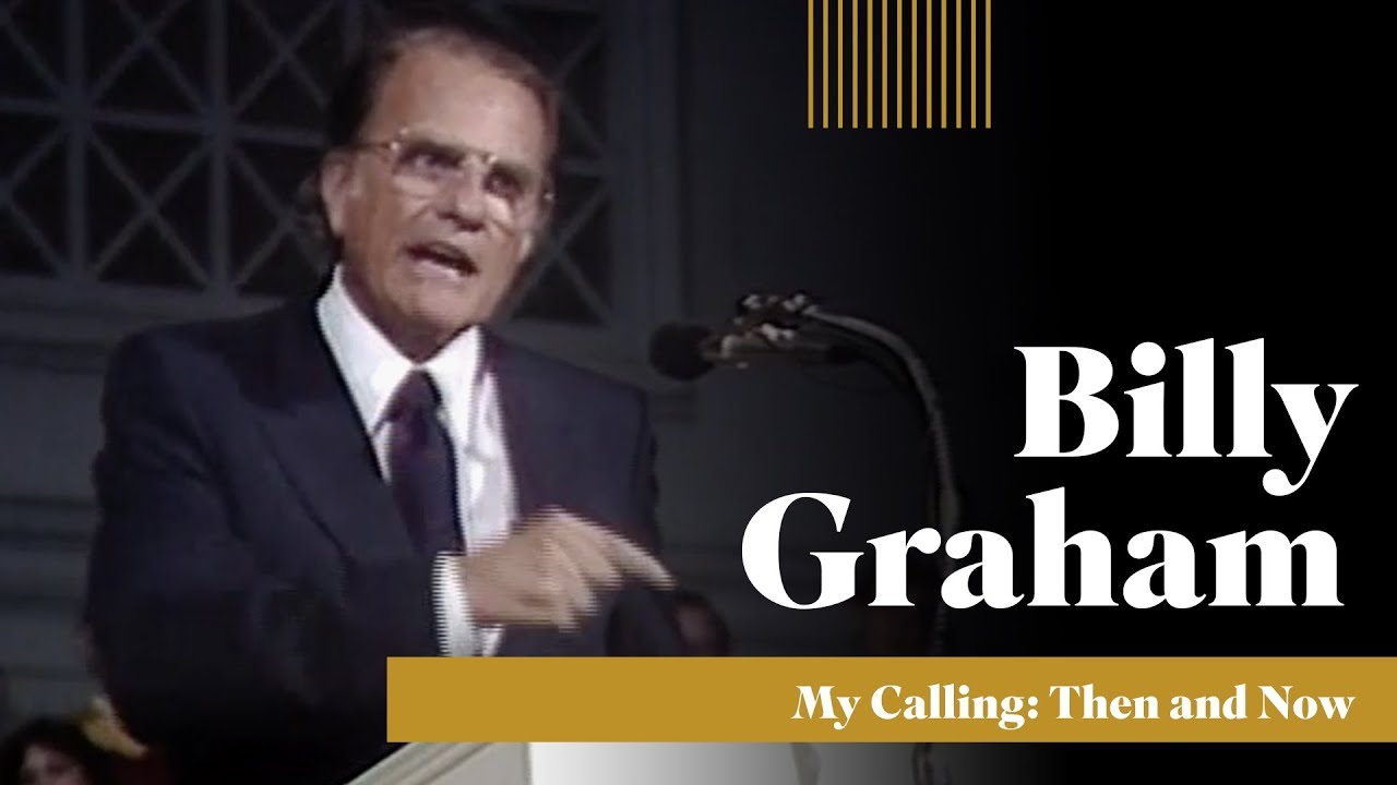 Billy Graham - "My Calling: Then and Now"