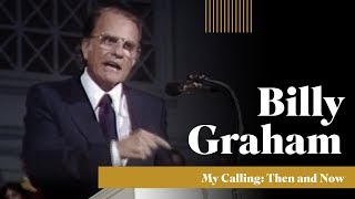 Billy Graham - "My Calling: Then and Now"