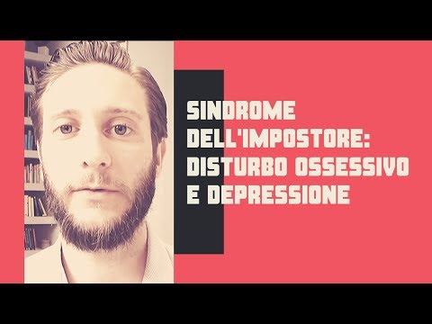  - La sindrome dell'impostore e le sue degenerazioni: disturbo ossessivo e depressivo