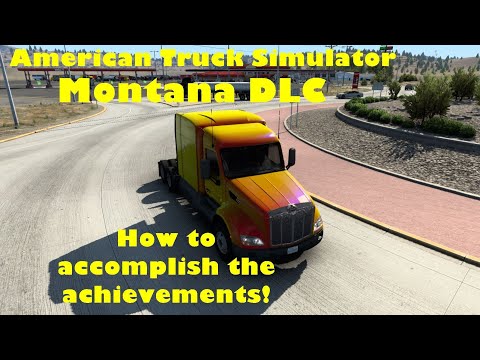 American Truck Simulator-  How to Complete All Achievements - Montana DLC - List in Description