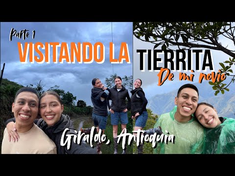 VISITANDO LA TIERRITA DE MI NOVIO⛰️🇨🇴 Giraldo, Antioquia | parte 1 | Anaele☀️