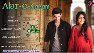 Download lagu Abr-E-Karam (HD Audio Song) | Altamash Faridi | Shakeel Azmi | Akshit Sukhija & Anjali Krishna mp3
