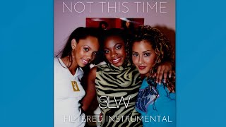 Not this Time - 3LW (Filtered Instrumental)