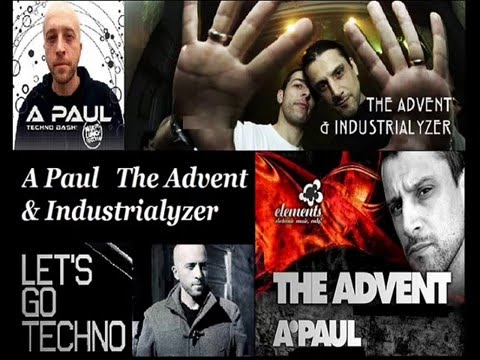 The Advent - Industrialyzer & A Paul (Techno Mix Session)