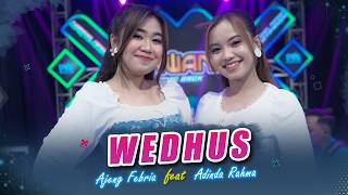 Download lagu AJENG FEBRIA feat. ADINDA RAHMA - WEDHUS  ( Music Live) mp3