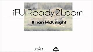 Brian McKnight - If Ur Ready To Learn (How Your P*ssy Works Full Song)
