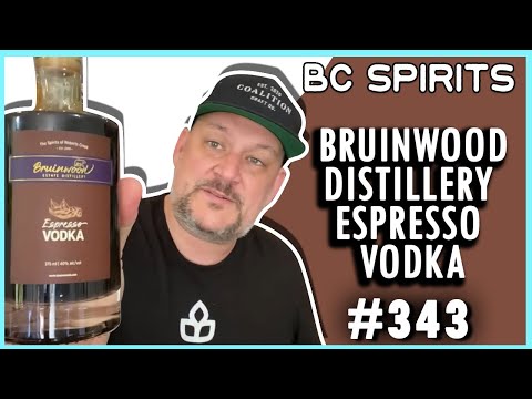 BC Spirits "Spirit a Day" #343 - Bruinwood Distillery Espresso Vodka