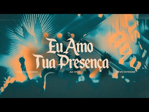 Eu Amo Tua Presença - Rafael Ramos