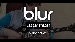 Blur - Topman (Guitar Cover)